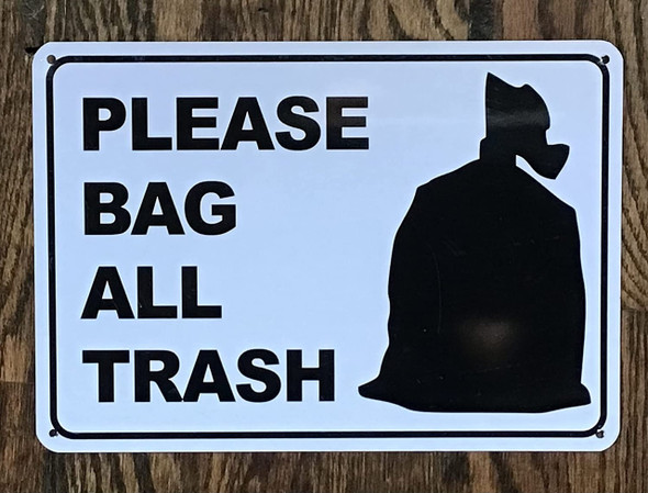 Please Bag All Trash SIGNAGE Please Bag All Trash SIGNAGE