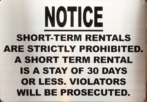 NOTICE:SHORT TERM RENTALS ARE STRICTLY PROHIBITED SIGN NOTICE:SHORT TERM RENTALS ARE STRICTLY PROHIBITED SIGN
