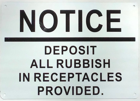 Notice deposit all rubbish  in receptacles sign Notice deposit all rubbish  in receptacles sign