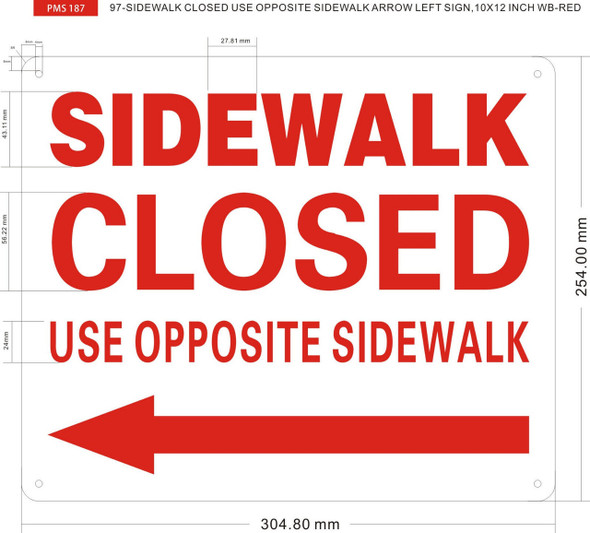SIDEWALK CLOSED USE OPPOSITE SIDEWALK ARROW LEFT SIGN, SIDEWALK CLOSED USE OPPOSITE SIDEWALK ARROW LEFT SIGN,
