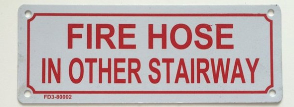 FIRE HOSE IN OTHER STAIRWAY   Sign FIRE HOSE IN OTHER STAIRWAY   Sign