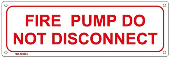 FIRE PUMP DO NOT DISCONNECT FIRE PUMP DO NOT DISCONNECT