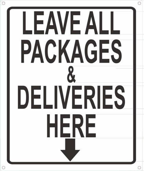LEAVE ALL PACKAGES AND DELIVERIES HERE SIGNAGE LEAVE ALL PACKAGES AND DELIVERIES HERE SIGNAGE