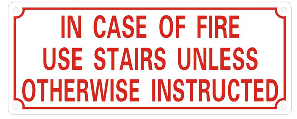 in CASE of FIRE USE Stairs Unless Otherwise INSTRUCTED Sign -Reflective !!!
