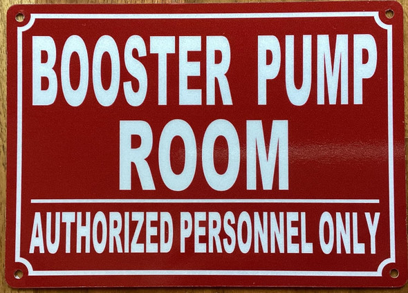 BOOSTER PUMP/ROOM/AUTHORIZED PERSONNEL ONLY SIGN SIGN