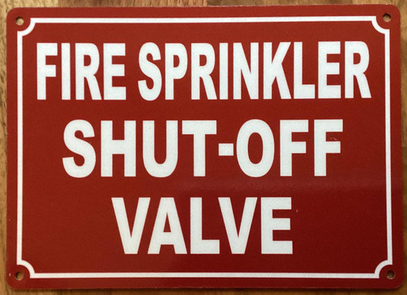 FIRE SPRINKLER SHUT OFF VALVE SIGN