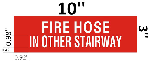 Fire Hose in other stairway  - RED  Sign