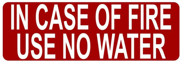 IN CASE OF FIRE USE NO WATER SIGN