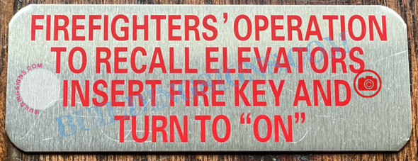 FIREFIGHTERS OPERATION TO RECALL ELEVATORS INSERT FIRE KEY AND TURN TO ON - BRUSHED ALUMINUM  Sign