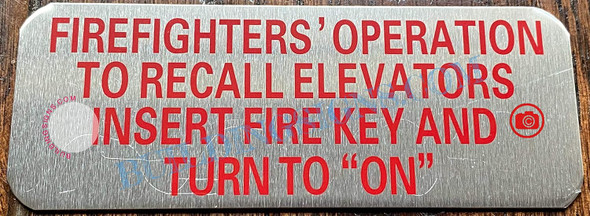 Firefighters Operation to Recall Elevators Insert FIRE Key and Turn to ON Sign Firefighters Operation to Recall Elevators Insert FIRE Key and Turn to ON Sign