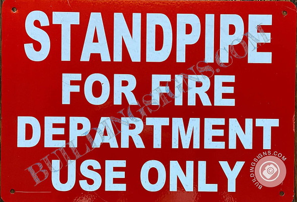 Standpipe for FIRE Department USE ONLY Sign
