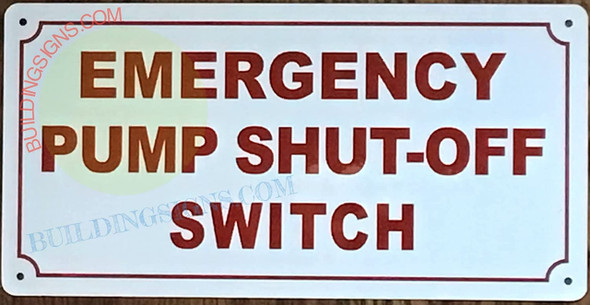 EMERGENCY PUMP SHUT OFF SWITCH Sign EMERGENCY PUMP SHUT OFF SWITCH Sign