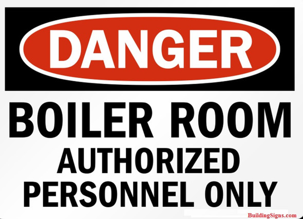 DANGER: BOILER ROOM SIGN DANGER: BOILER ROOM SIGN