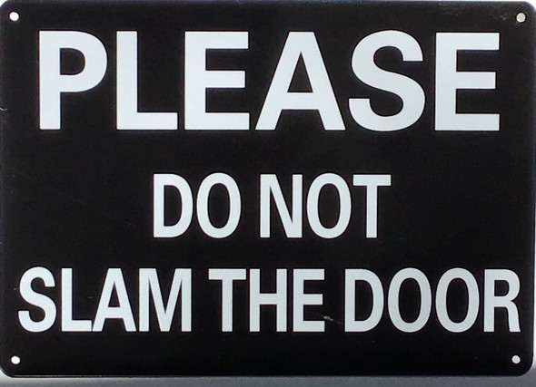 Please Do Not Slam The Door Please Do Not Slam The Door