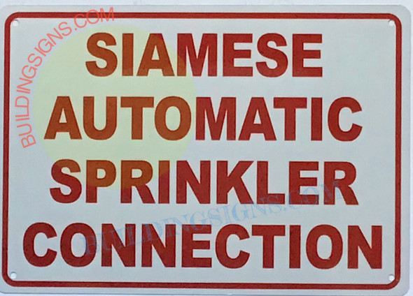 SIAMESE AUTOMATIC SPRINKLER CONNECTION Sign SIAMESE AUTOMATIC SPRINKLER CONNECTION Sign