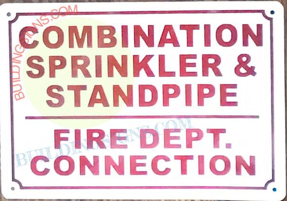 COMBINATION SPRINKLER STANDPIPE FIRE DEPT CONNECTION Sign COMBINATION SPRINKLER STANDPIPE FIRE DEPT CONNECTION Sign
