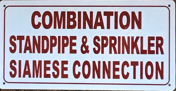 COMBINATION STANDPIPE AND SPRINKLER SIAMESE CONNECTION Sign COMBINATION STANDPIPE AND SPRINKLER SIAMESE CONNECTION Sign