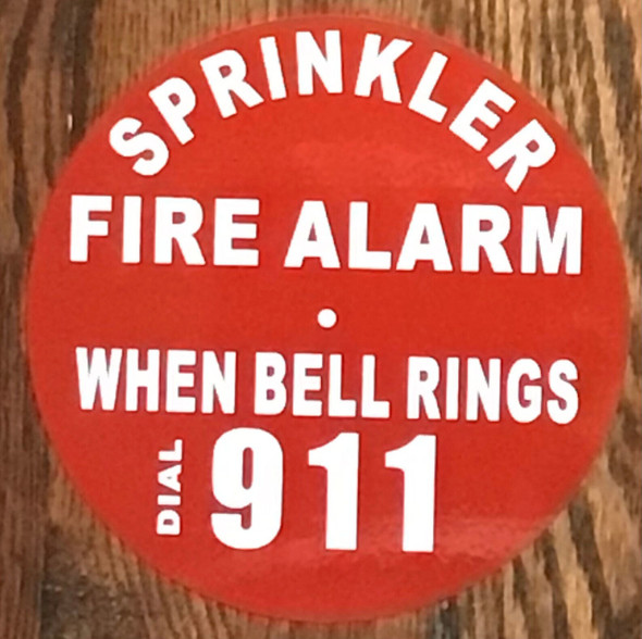SPRINKLER FIRE ALARM WHEN BELL RINGS DIAL 911  Sign
