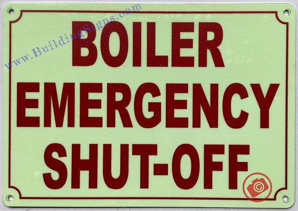 Photoluminescent BOILER EMERGENCY SHUT-OFF/GLOW IN THE DARK BOILER EMERGENCY SHUT OFF Sign Photoluminescent BOILER EMERGENCY SHUT-OFF/GLOW IN THE DARK BOILER EMERGENCY SHUT OFF Sign