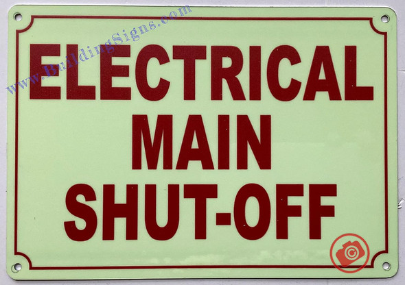 Photoluminescent ELECTRICAL MAIN SHUT-OFF/GLOW IN THE DARK ELECTRICAL MAIN SHUT-OFF Sign Photoluminescent ELECTRICAL MAIN SHUT-OFF/GLOW IN THE DARK ELECTRICAL MAIN SHUT-OFF Sign