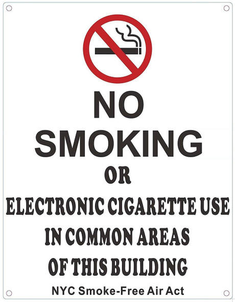 NO Smoking OR Electronic Cigarette USE in Common Areas of This Building - NYC Smoke Free ACT NO Smoking OR Electronic Cigarette USE in Common Areas of This Building - NYC Smoke Free ACT