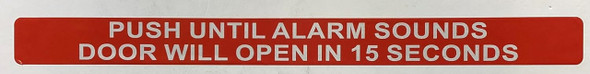 Push Until Alarm Sounds Door Will Open in 15 Seconds STICKER Decal Sign Push Until Alarm Sounds Door Will Open in 15 Seconds STICKER Decal Sign