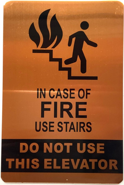IN CASE OF FIRE USE STAIRS DO NOT USE THIS ELEVATOR Sign
