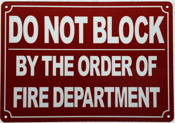 DO NOT BLOCK BY THE ORDER OF FIRE DEPARTMENT Sign DO NOT BLOCK BY THE ORDER OF FIRE DEPARTMENT Sign