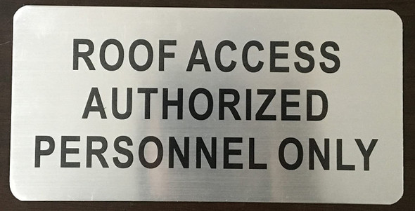 ROOF Access Authorized Personal ONLY Sign ROOF Access Authorized Personal ONLY Sign