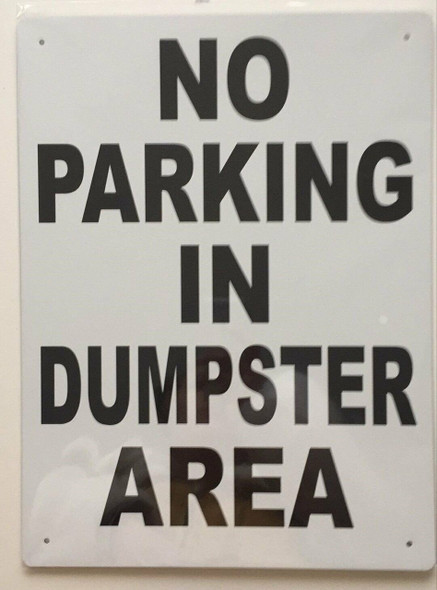 No Parking In Dumpster Area  ( Aluminium 116 -RUST FREE ) No Parking In Dumpster Area  ( Aluminium 116 -RUST FREE )