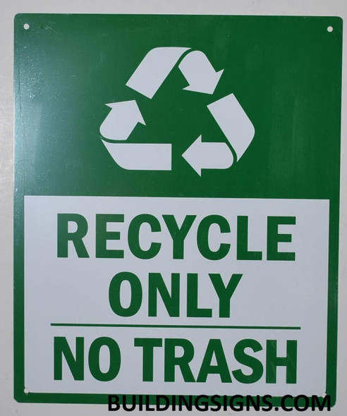 Recycle ONLY NO Trash