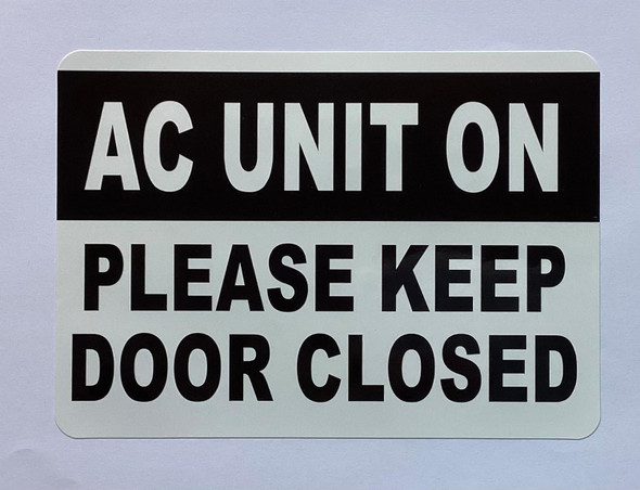 Signage   A/C UNIT ON PLEASE KEEP DOOR CLOSED Decal/STICKER Signage Signage   A/C UNIT ON PLEASE KEEP DOOR CLOSED Decal/STICKER Signage