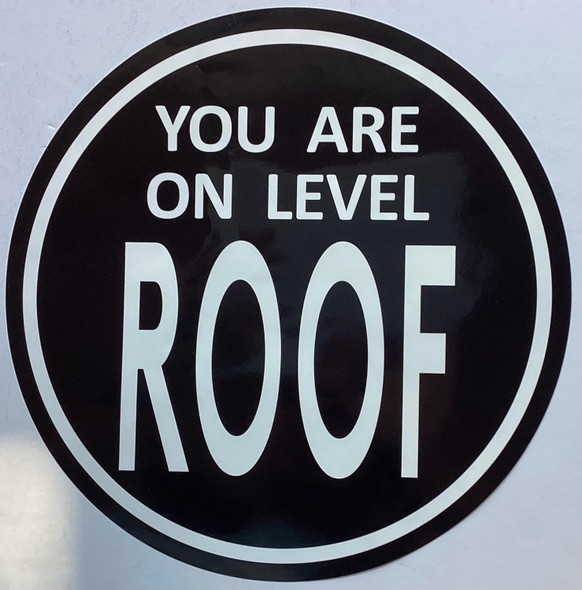 Signage  YOU ARE ON LEVEL ROOF STICKER/DECAL Signage  YOU ARE ON LEVEL ROOF STICKER/DECAL