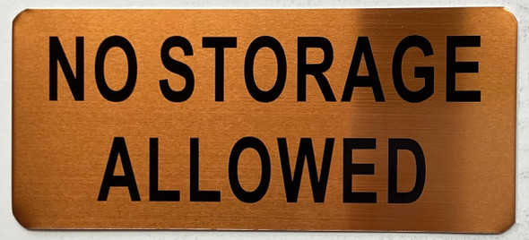 NO STORAGE ALLOWED SIGN NO STORAGE ALLOWED SIGN