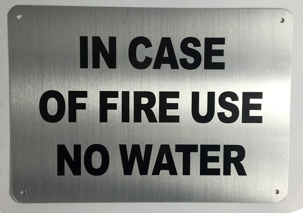 in CASE of FIRE - USE NO Water Signs in CASE of FIRE - USE NO Water Signs
