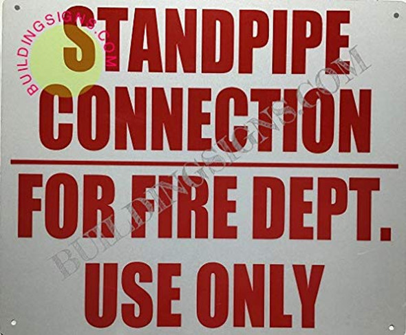 Standpipe Connection for FIRE DEPT USE ONLY   Sign Standpipe Connection for FIRE DEPT USE ONLY   Sign