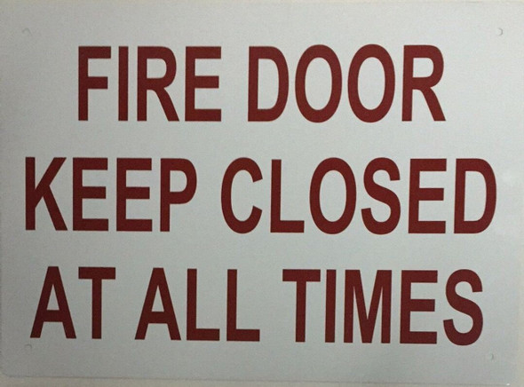FIRE DOOR KEEP CLOSED AT ALL TIMES   Sign FIRE DOOR KEEP CLOSED AT ALL TIMES   Sign