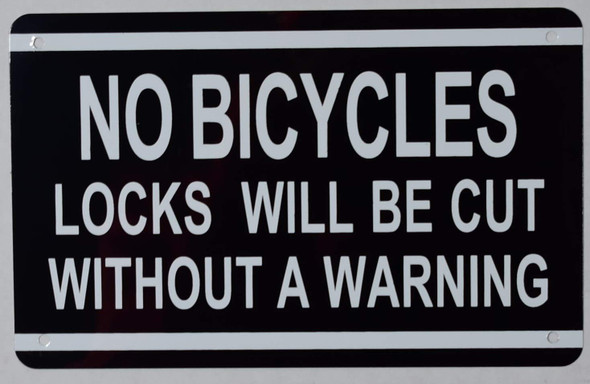 NO Bicycles Locks Will BE Cut Without A Warning NO Bicycles Locks Will BE Cut Without A Warning