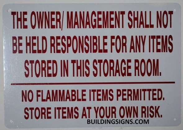 The Owner and Management Shall NOT BE HELD Responsible for Any Items STORED in This Storage Room  Sign The Owner and Management Shall NOT BE HELD Responsible for Any Items STORED in This Storage Room  Sign