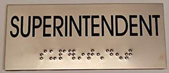 SUPERINTENDENT- BRAILLE-STAINLESS STEEL  Sign SUPERINTENDENT- BRAILLE-STAINLESS STEEL  Sign