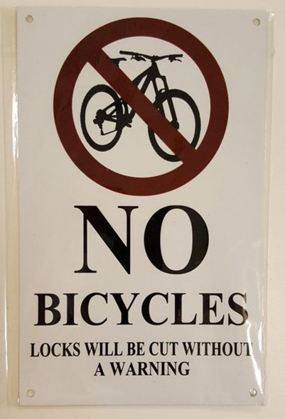 NO Bicycles! Locks Will BE Cut Without A Warning NO Bicycles! Locks Will BE Cut Without A Warning