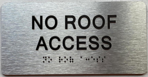 NO ROOF ACCESS  with Raised letters/Image & Grade 2 Braille - Includes Red Adhesive pad for Easy Installation NO ROOF ACCESS  with Raised letters/Image & Grade 2 Braille - Includes Red Adhesive pad for Easy Installation