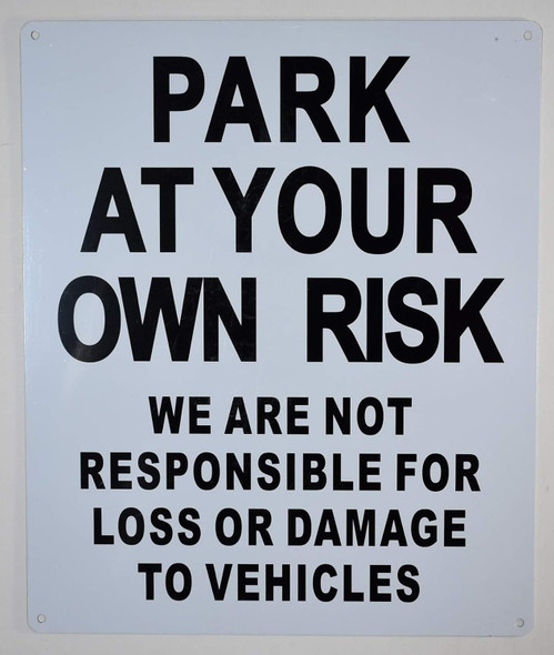 Park at Your Own Risk SIGNAGE
