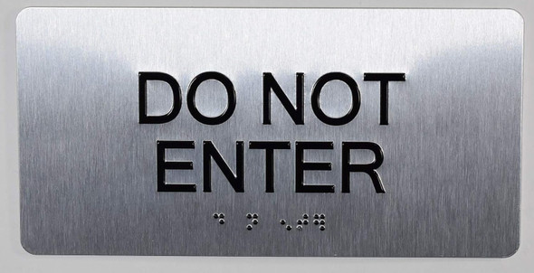 DO NOT Enter Sign-Tactile Signs  Silver-Tactile Touch Braille Sign-Tactile Signs DO NOT Enter Sign-Tactile Signs  Silver-Tactile Touch Braille Sign-Tactile Signs