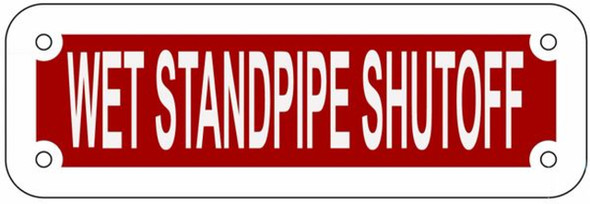 WET STANDPIPE SHUTOFF   Sign WET STANDPIPE SHUTOFF   Sign