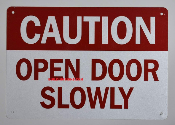 Caution Open Door Slowly Sign, Engineer Grade Reflective Aluminum SIGNAGE Caution Open Door Slowly Sign, Engineer Grade Reflective Aluminum SIGNAGE
