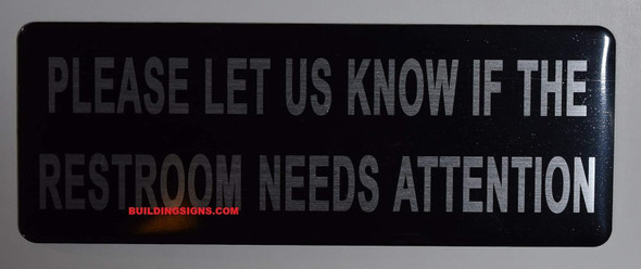 Please LET US Know IF The Restroom Needs Attention Sign Please LET US Know IF The Restroom Needs Attention Sign