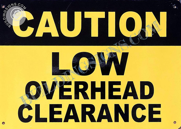Caution Low Overhead Clearance Sign Caution Low Overhead Clearance Sign
