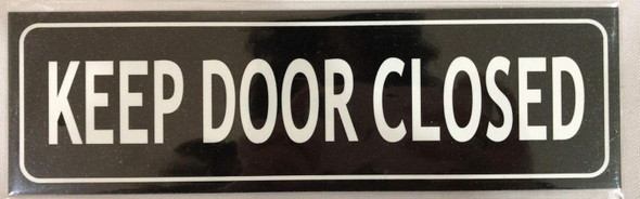 Keep Door Closed SIGNAGE Keep Door Closed SIGNAGE