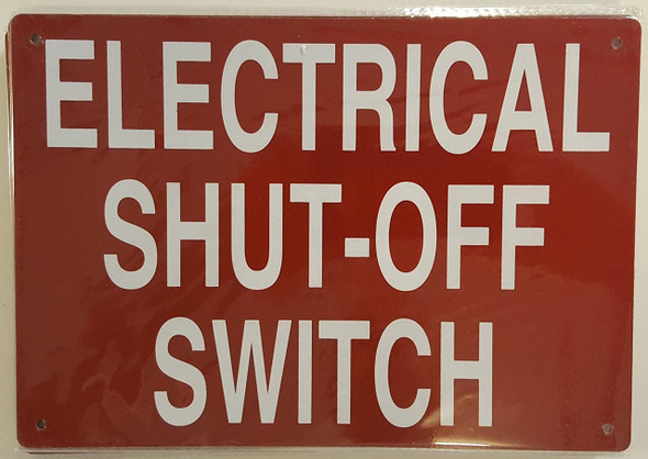 ELECTRICAL SHUT OFF SWITCH SIGN ELECTRICAL SHUT OFF SWITCH SIGN